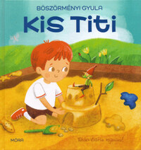 Böszörményi Gyula: Kis Titi -  (Könyv)
