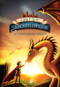 Emily Skye: Sárkánylovasok 2. - Az ezüstszarvú sárkány -  (Könyv)