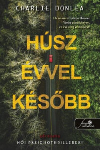 Charlie Donlea: Húsz évvel később -  (Könyv)