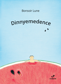 Bonsoir Lune: Dinnyemedence -  (Könyv)
