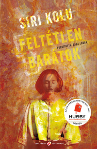 Siri Kolu: Feltétlen barátok -  (Könyv)