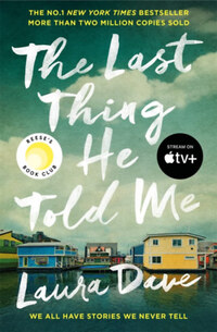 Laura Dave: The Last Thing He Told Me -  (Könyv)