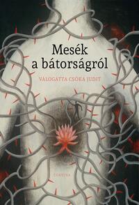 Mesék a bátorságról -  (Könyv)