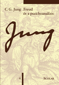 Carl Gustav Jung: Freud és a pszichoanalízis - 2. kiadás - (ÖM 4) -  (Könyv)