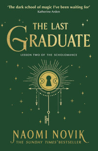 Naomi Novik: The Last Graduate -  (Könyv)