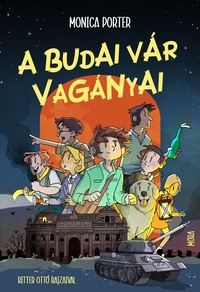 Monica Porter: A budai vár Vagányai -  (Könyv)