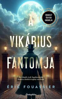 Eric Fouassier: A vikárius fantomja -  (Könyv)