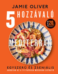 Jamie Oliver: 5 hozzávaló - Mediterrán -  (Könyv)