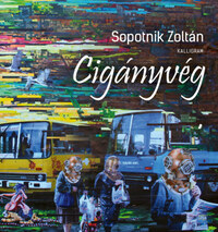 Sopotnik Zoltán: Cigányvég -  (Könyv)