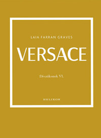 Laia Farran Graves: Versace - Divatikonok VI. -  (Könyv)