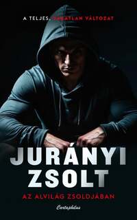 Jurányi Zsolt: Az alvilág zsoldjában -  (Könyv)