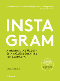Jodie Cook: Instagram - A brand-, az üzlet- és a közösségépítés 125 szabálya -  (Könyv)