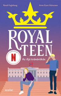 Anne Gunn Halvorsen, Randi Fuglehaug: Az ifjú trónörökös - Royalteen 1. -  (Könyv)
