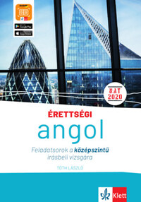 Tóth László: Érettségi - Angol feladatsorok a középszintű írásbeli vizsgára + ingyenes applikáció - 10 feladatsor a középszintű írásbeli vizsgára, a tanulást segítő applikációval! -  (Könyv)