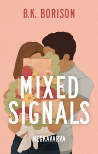 B.K. Borison: Mixed Signals - Megkavarva - Lovelight Farm 3. -  (Könyv)