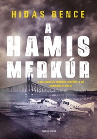 Hidas Bence: A hamis Merkúr -  (Könyv)