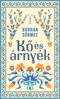 Burhan Sönmez: Kő és árnyék -  (Könyv)