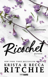 Becca Ritchie, Krista Ritchie: Ricochet - Elvonó - (Különleges kiadás) -  (Könyv)