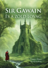 Sir Gawain és a zöld lovag -  (Könyv)