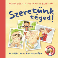 Farkas Nóra: Szeretünk téged! - A válás nem katasztrófa -  (Könyv)
