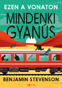 Benjamin Stevenson: Ezen a vonaton mindenki gyanús -  (Könyv)