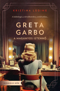 Kristina Lüding: Greta Garbo - A magányos istennő -  (Könyv)