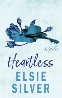 Elsie Silver: Heartless - Szívtelen - (Különleges kiadás) -  (Könyv)