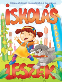 Iskolás leszek - Készségfejlesztő munkafüzet 5-7 éveseknek -  (Könyv)
