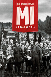 Dmitry Glukhovsky: Mi - A bukás naplója -  (Könyv)
