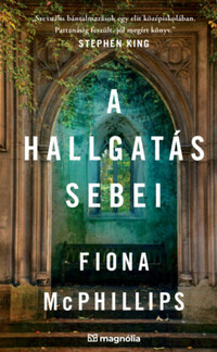 Fiona McPhillips: A hallgatás sebei -  (Könyv)