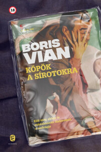 Boris Vian: Köpök a sírotokra -  (Könyv)