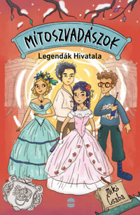 Mikó Csaba: Mítoszvadászok 3. - Legendák Hivatala -  (Könyv)