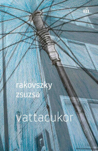 Rakovszky Zsuzsa: Vattacukor -  (Könyv)