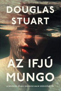 Douglas Stuart: Az ifjú Mungo -  (Könyv)