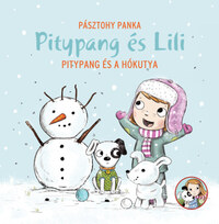 Pásztohy Panka: Pitypang és a hókutya - Pitypang és Lili -  (Könyv)