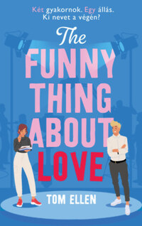 Tom Ellen: The Funny Thing About Love - (Különleges kiadás) -  (Könyv)