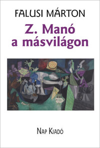 Falusi Márton: Z. Manó a másvilágon -  (Könyv)