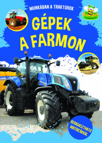 Gépek a farmon - Beragasztható matricákkal -  (Könyv)