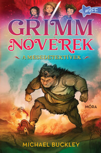 Michael Buckley: Grimm nővérek - A mesedetektívek -  (Könyv)