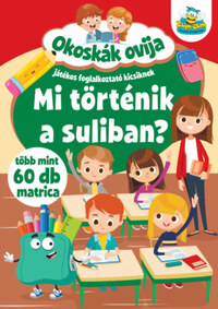 Okoskák ovija - Mi történik a suliban? - Több mint 60 db matrica -  (Könyv)