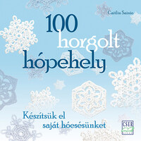 Caitlin Sainio: 100 horgolt hópehely - Készítsük el saját hóesésünket -  (Könyv)