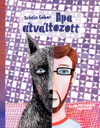 Schein Gábor: Apa átváltozott -  (Könyv)