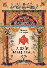 Narine Abgarjan: A szín hallgatása -  (Könyv)
