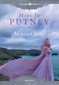 Mary Jo Putney: Az ezüst hölgy -  (Könyv)
