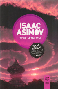 Isaac Asimov: Az űr áramlatai - A Birodalom sorozat 2. kötete -  (Könyv)