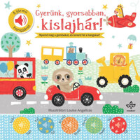 Nick Ackland: Gyerünk, gyorsabban, kislajhár! - 5 jármű hangjával -  (Könyv)