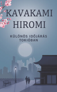 Kavakami Hiromi: Különös időjárás Tokióban -  (Könyv)
