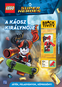 Lego DC Super Heroes - A káosz királynője - Harley Quinn és a megafonja minifigurával -  (Könyv)