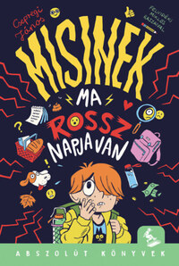 Csepregi János: Misinek ma rossz napja van -  (Könyv)