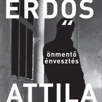 Erdős Attila: Önmentő énvesztés -  (Könyv)